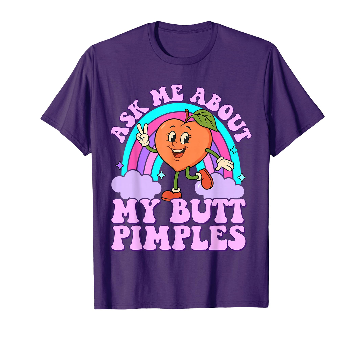 Ask Me About My Butt Pimples Funny Embarrassing Adult Meme T-Shirt
