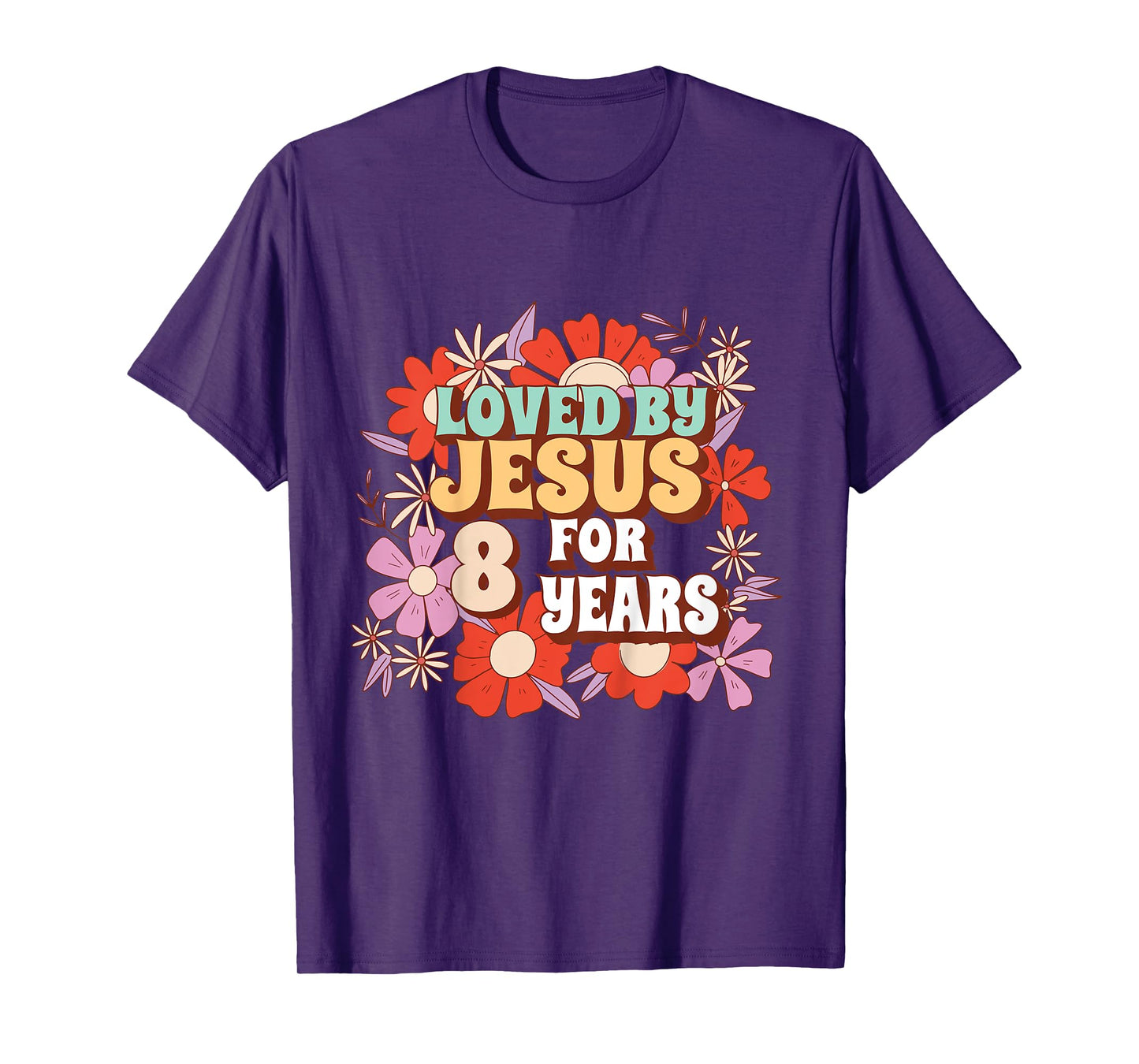 Loved By Jesus For 8 Years 8th Birthday Christian Theme T-Shirt