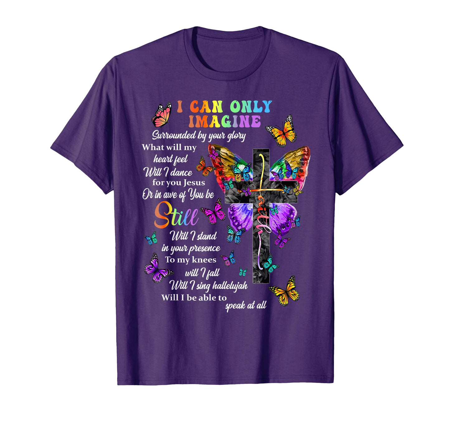 I Only Can Imagine Butterfly Christian Jesus God Lover T-Shirt