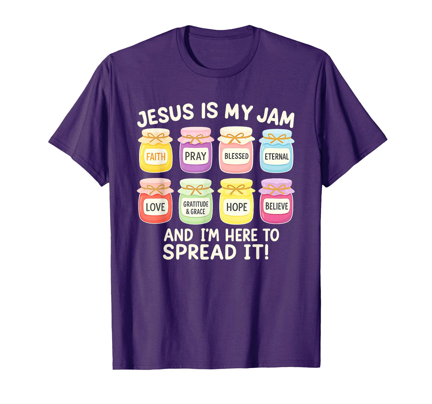 Jesus Is My Jam and I'm Here To Spread It Christian Faith T-Shirt