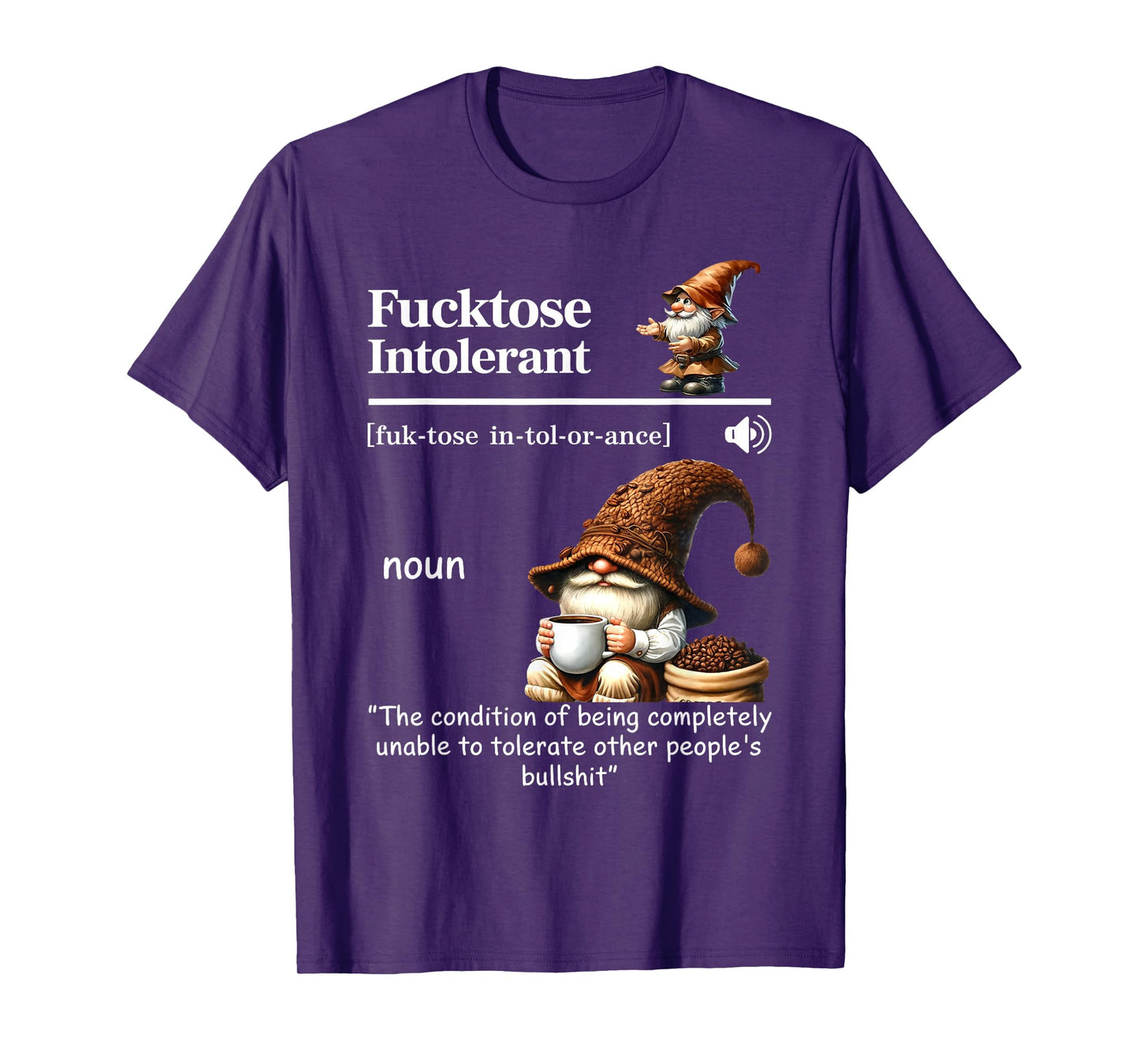 Fucktose Intolerant Definition Funny Gnome Coffee T-Shirt