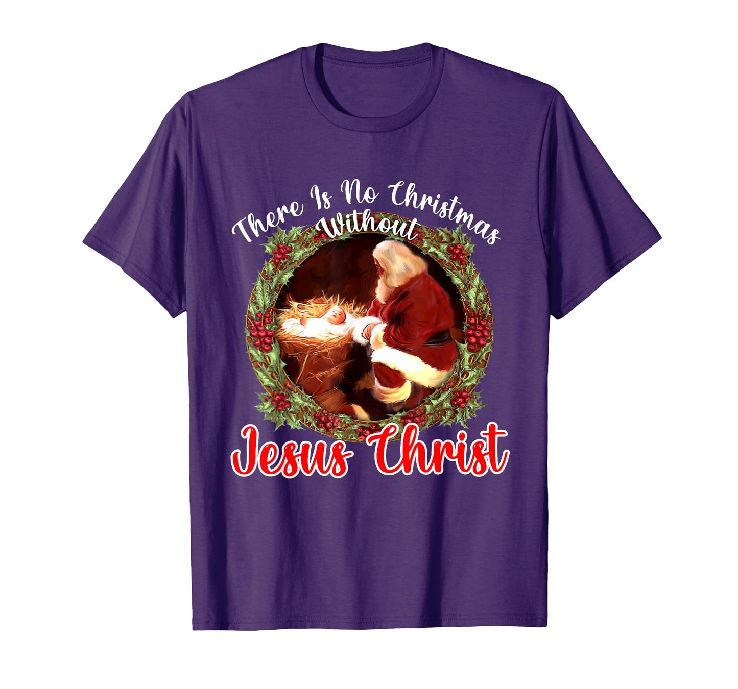 There Is No Christmas Without Christ Christmas Vibes Family T-Shirt