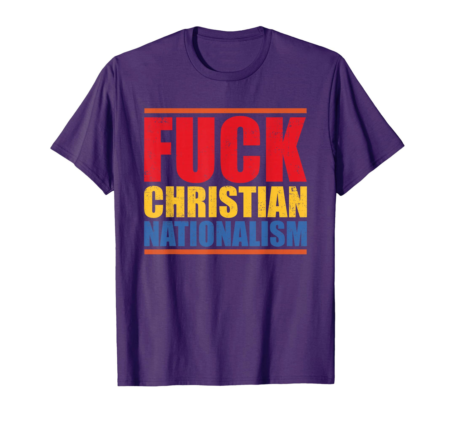 Bold Statement Quote Fuck Christian Nationalism Protest T-Shirt