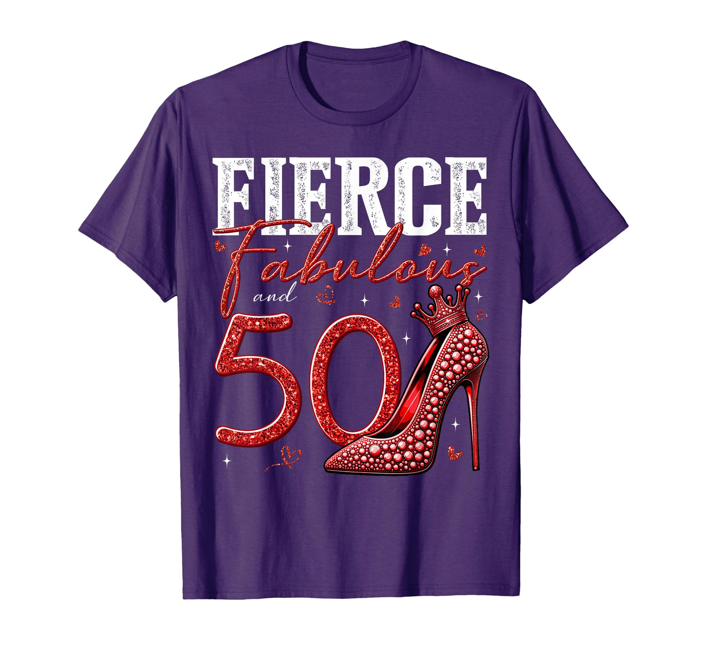 50th Birthday Fierce Fabulous and 50 Year Old Gifts Heels T-Shirt