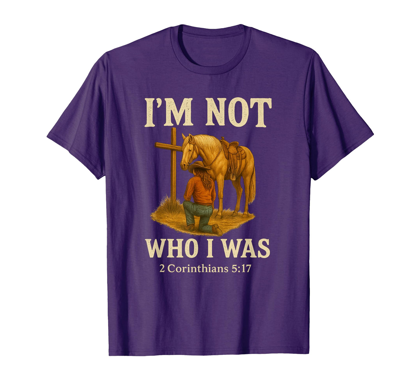 I'm Not Who I Was - Cowgirl Redemption Western Scripture T-Shirt