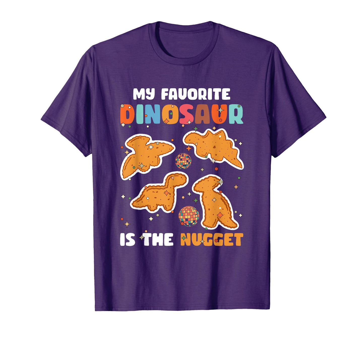 Nugget My Favorite Dinosaur Is The Nugget Chicken Lover T-Shirt