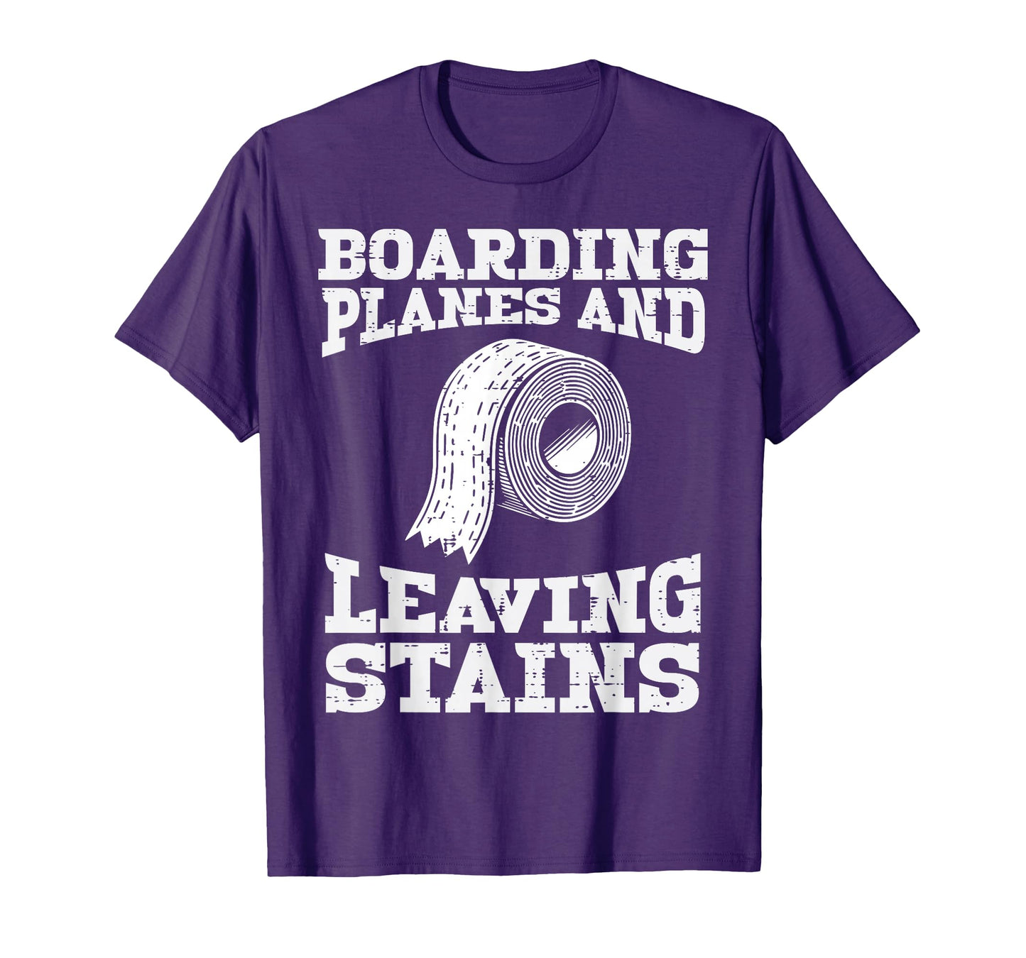 Boarding Planes Leaving Stains Inappropriate Humor Men Women T-Shirt