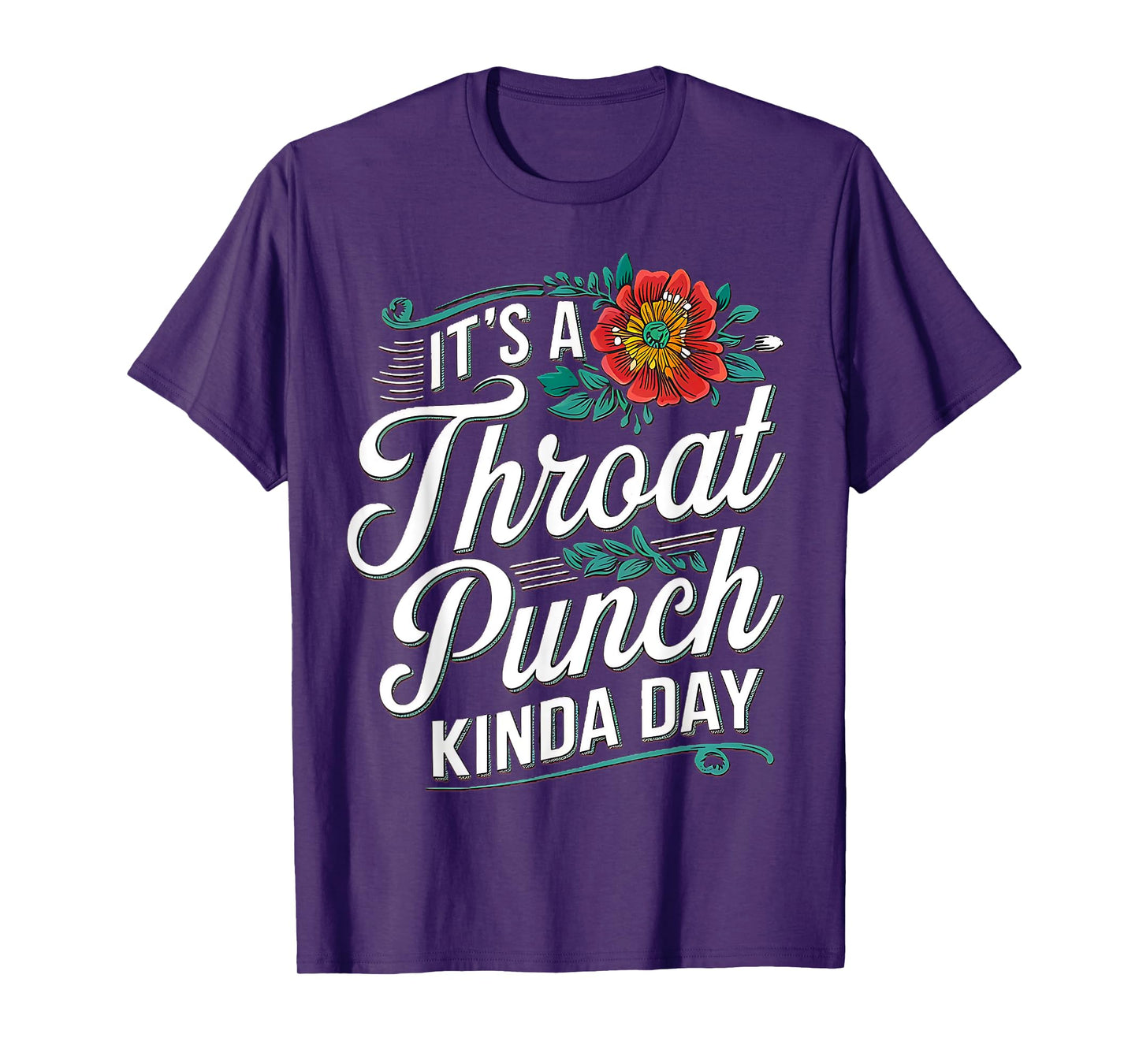 It's A Throat Punch Kind Of Day Sarcastic Saying Women's T-Shirt