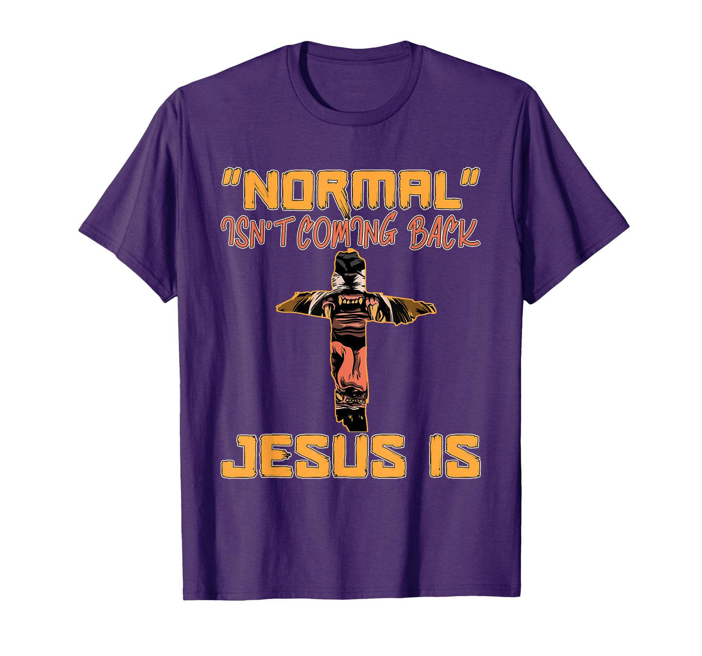 Normal Isn't Coming Back Jesus Is Lion of Judah T-Shirt