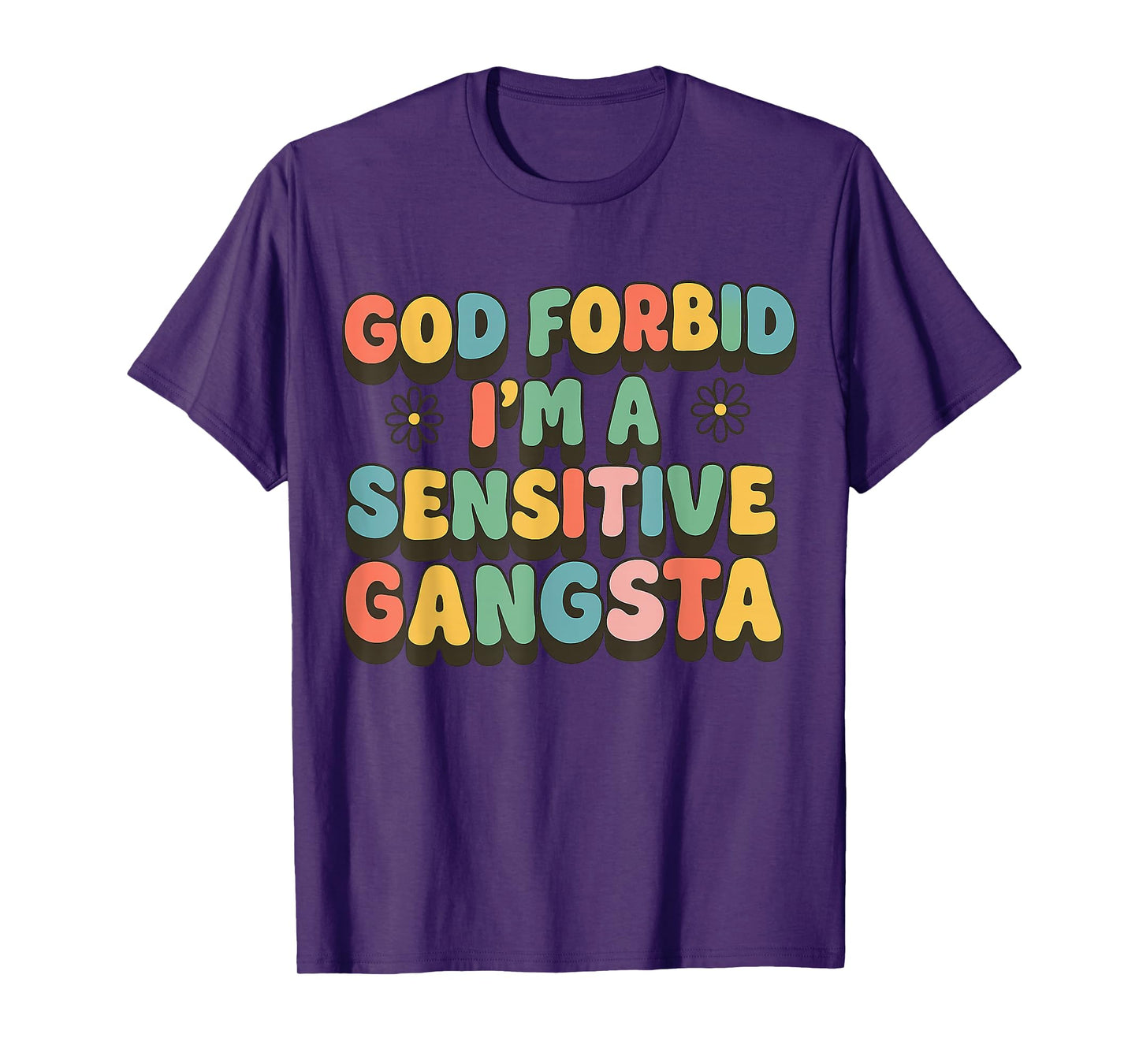 Retro Funny God Forbid I'm A Sensitive Gangsta T-Shirt