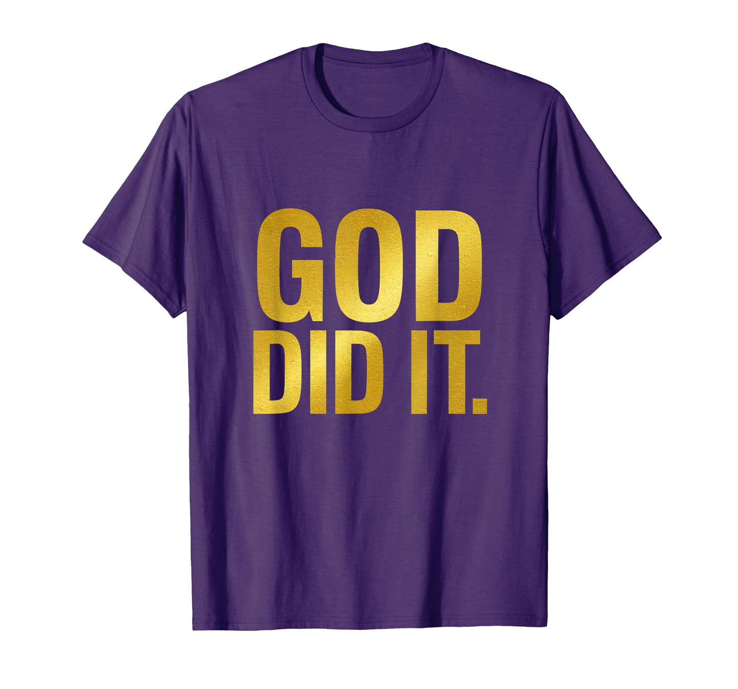 God Did It Christian Testimony Faith Praise Gospel T-Shirt