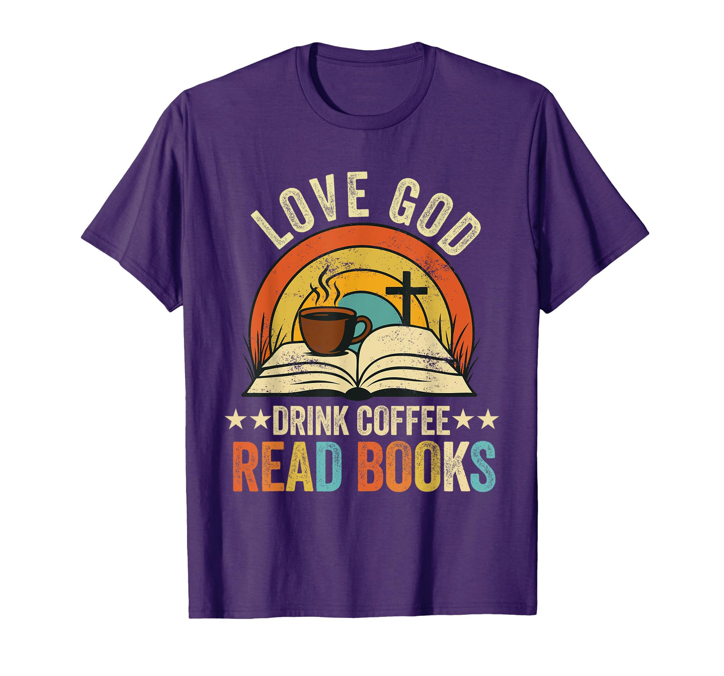 love god drink coffee read books lovers Jesus and Coffee T-Shirt