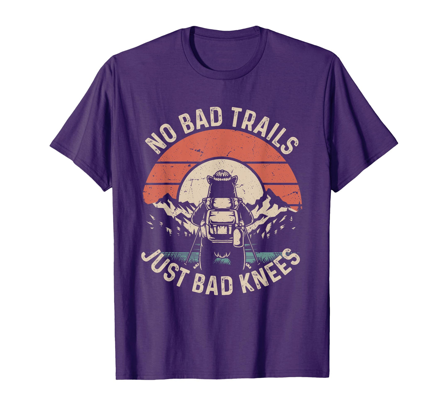 No Bad Trails Just Bad Knees Funny Hiking Camping T-Shirt