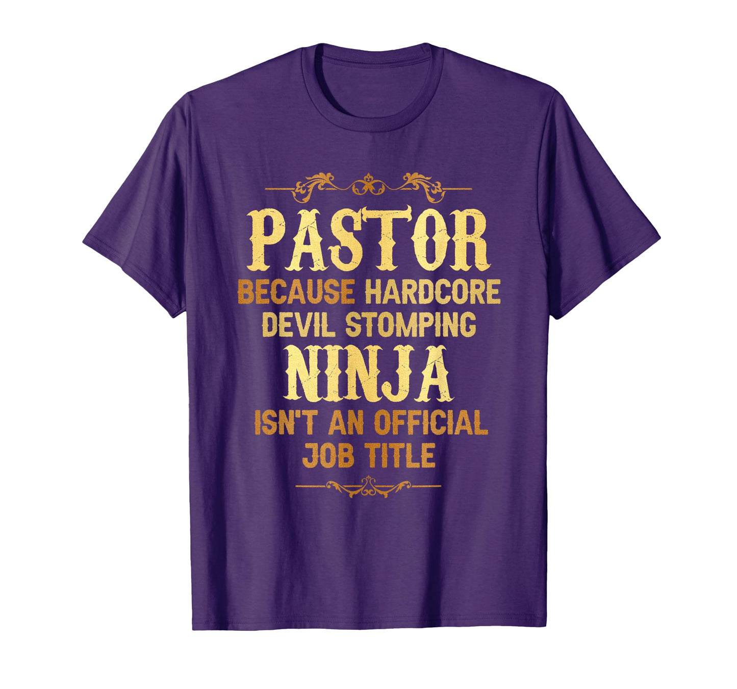 Pastor Hardcore Devil Stomping Ninja Official Job Title T-Shirt