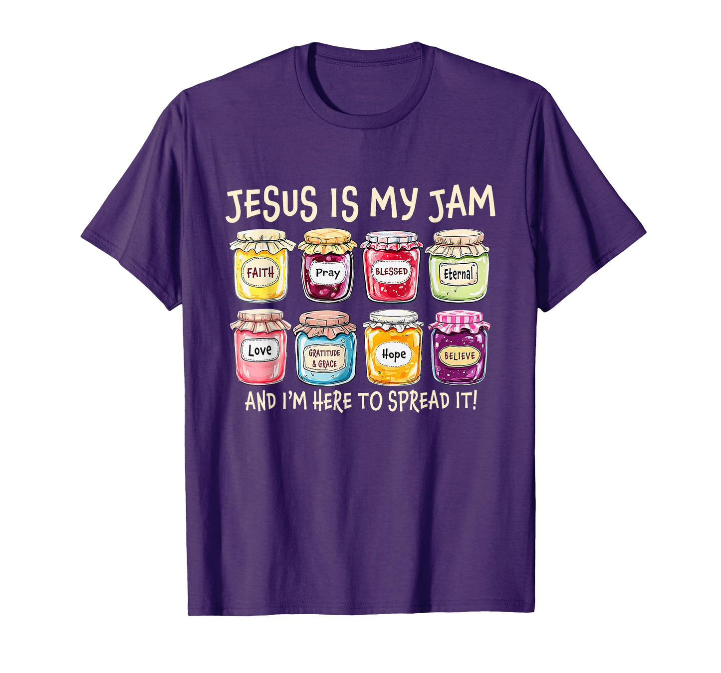 Jesus is My Jam and Im Here to Spread Christian Bible Verse T-Shirt