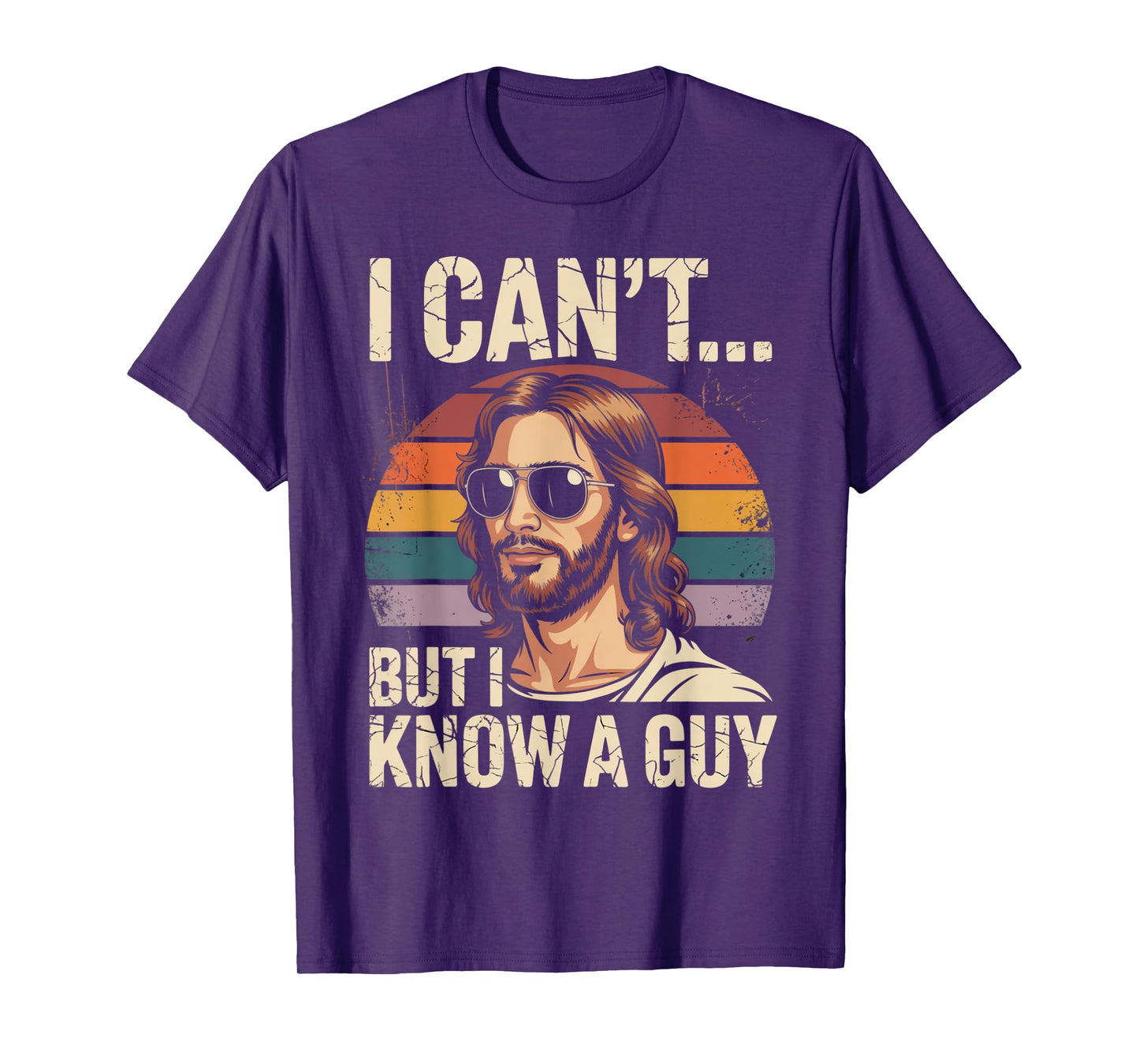 I Can't But I Know A Guy Jesus Cross Funny Christian T-Shirt