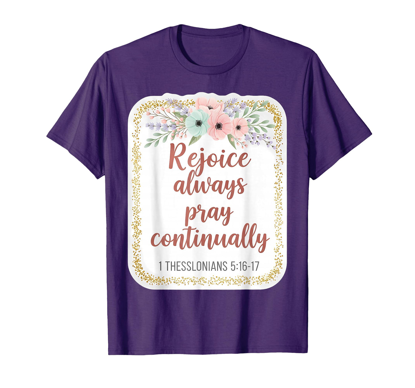 Christian Woman Bible Verse Rejoice Always Pray Continually T-Shirt