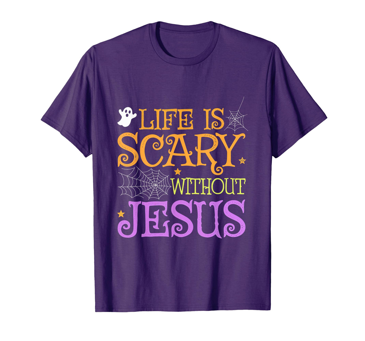 Life Is Scary Without Jesus Halloween Faith Christian T-Shirt