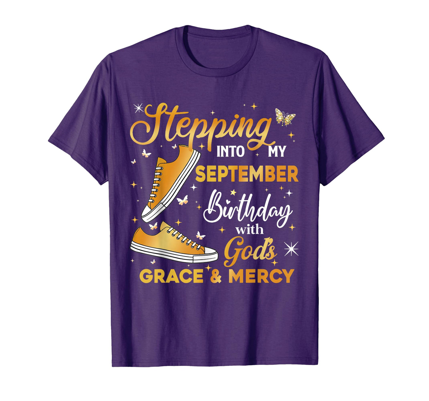 Stepping Into My September Birthday with God's Grace & Mercy T-Shirt