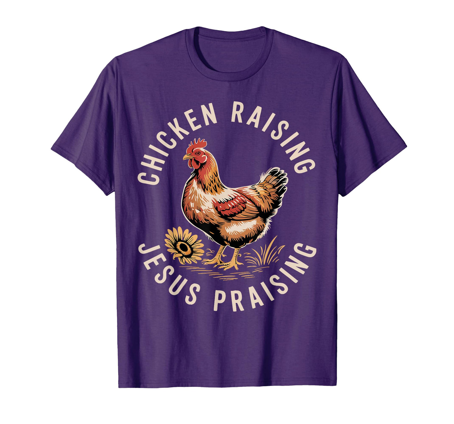 Chicken Raising & Jesus Praising T-Shirt