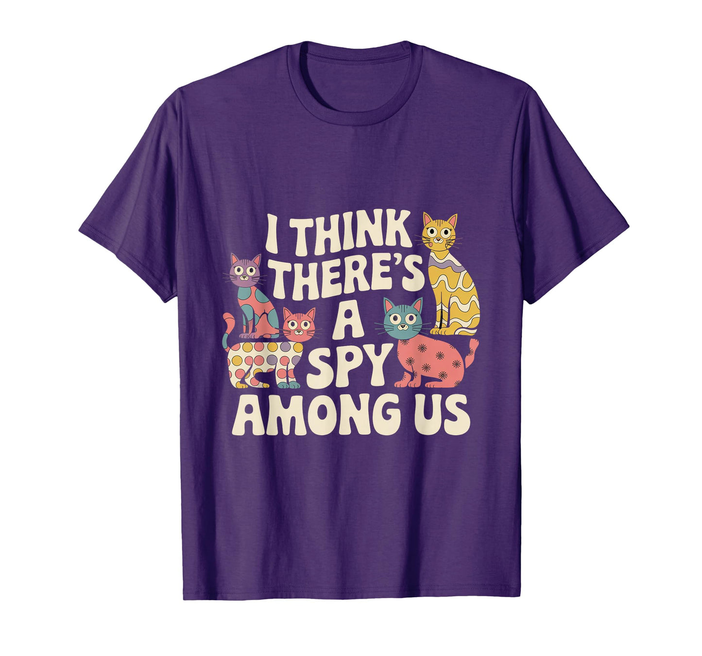 Kitty Among Us Costume I Think There's A Spy Among Us Memes T-Shirt