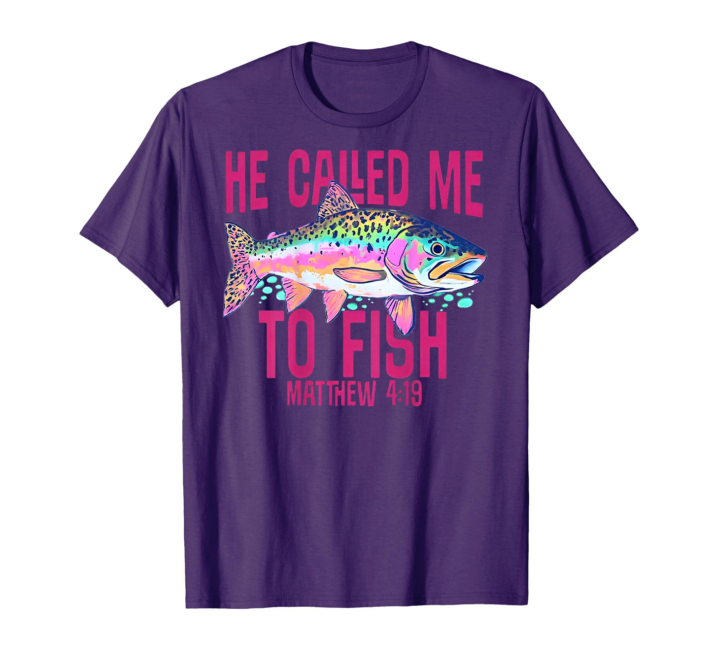 He Called Me To Fish (on back) T-Shirt