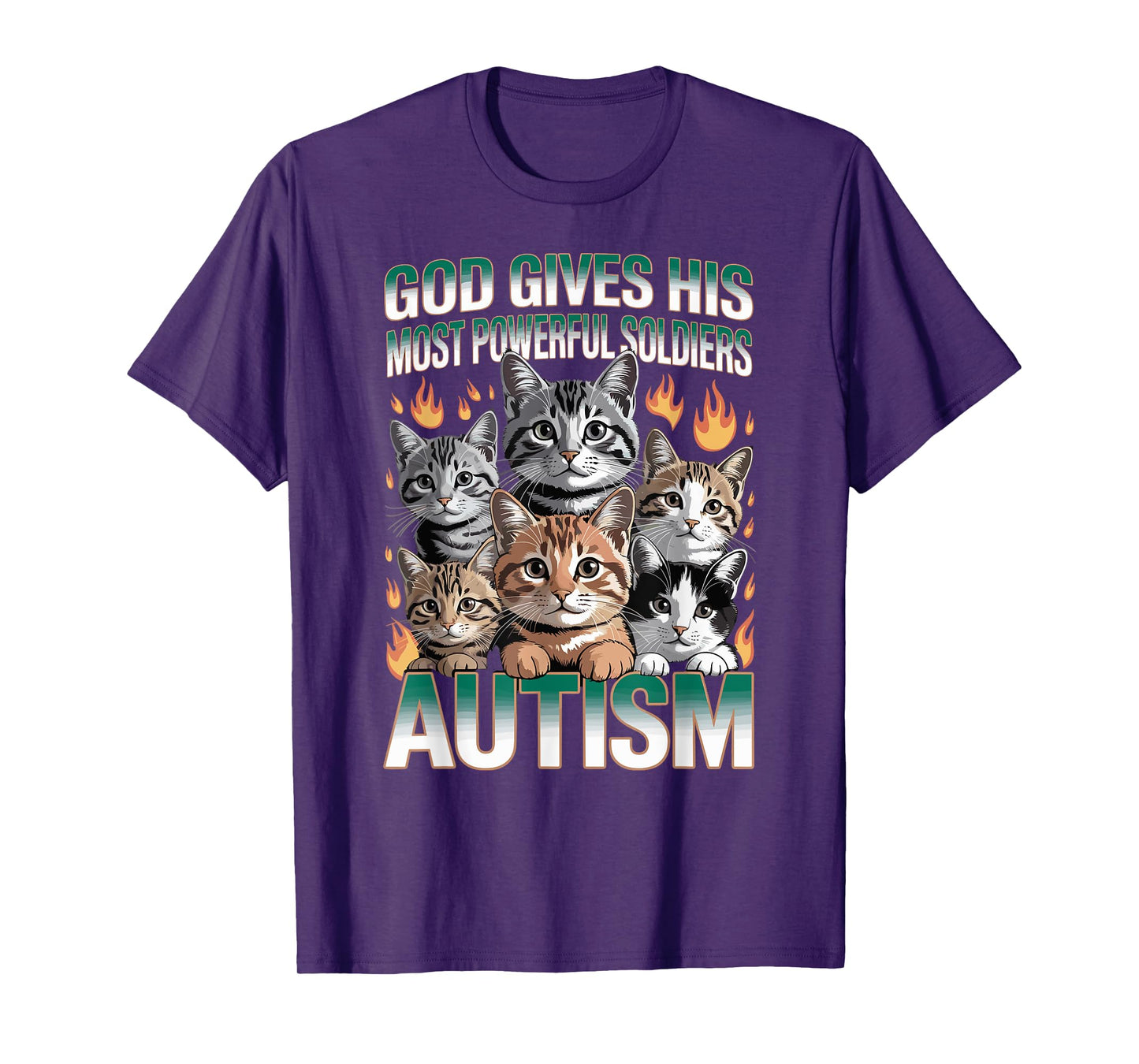 God Gives His Most Powerful Soldiers Autism Funny Cats Meme T-Shirt