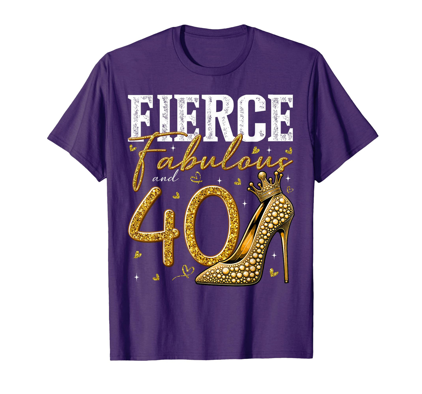 40th Birthday Fierce Fabulous and 40 Year Old Gifts Heels T-Shirt