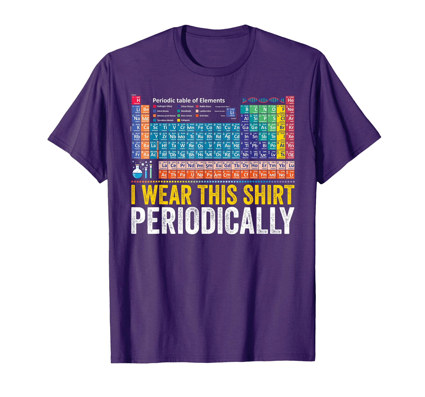 I Wear This Tee Periodically Funny Chemistry Periodic Table T-Shirt