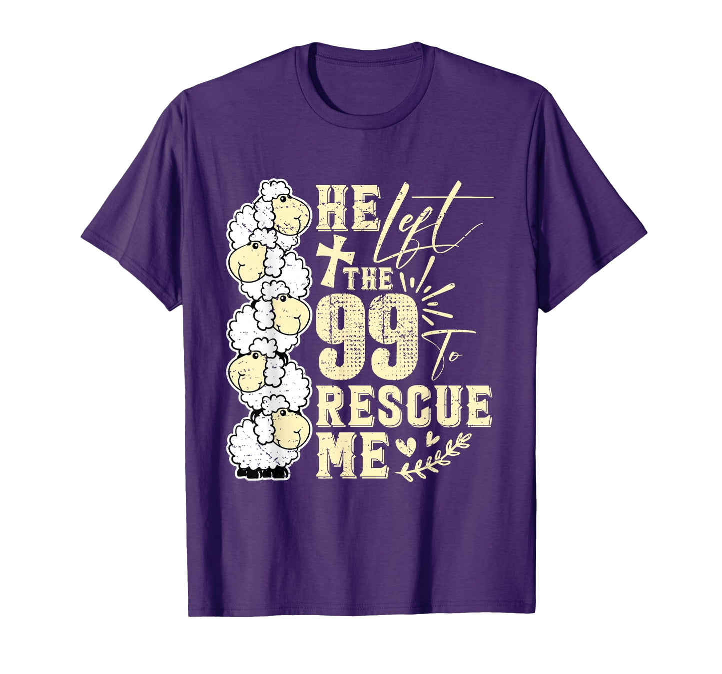 He Left The 99 To Rescue Me Cute Christian Faith T-Shirt