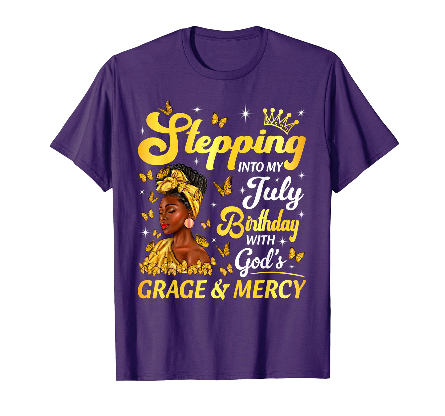 Stepping Into My July Birthday Afro Woman Religious Bday T-Shirt