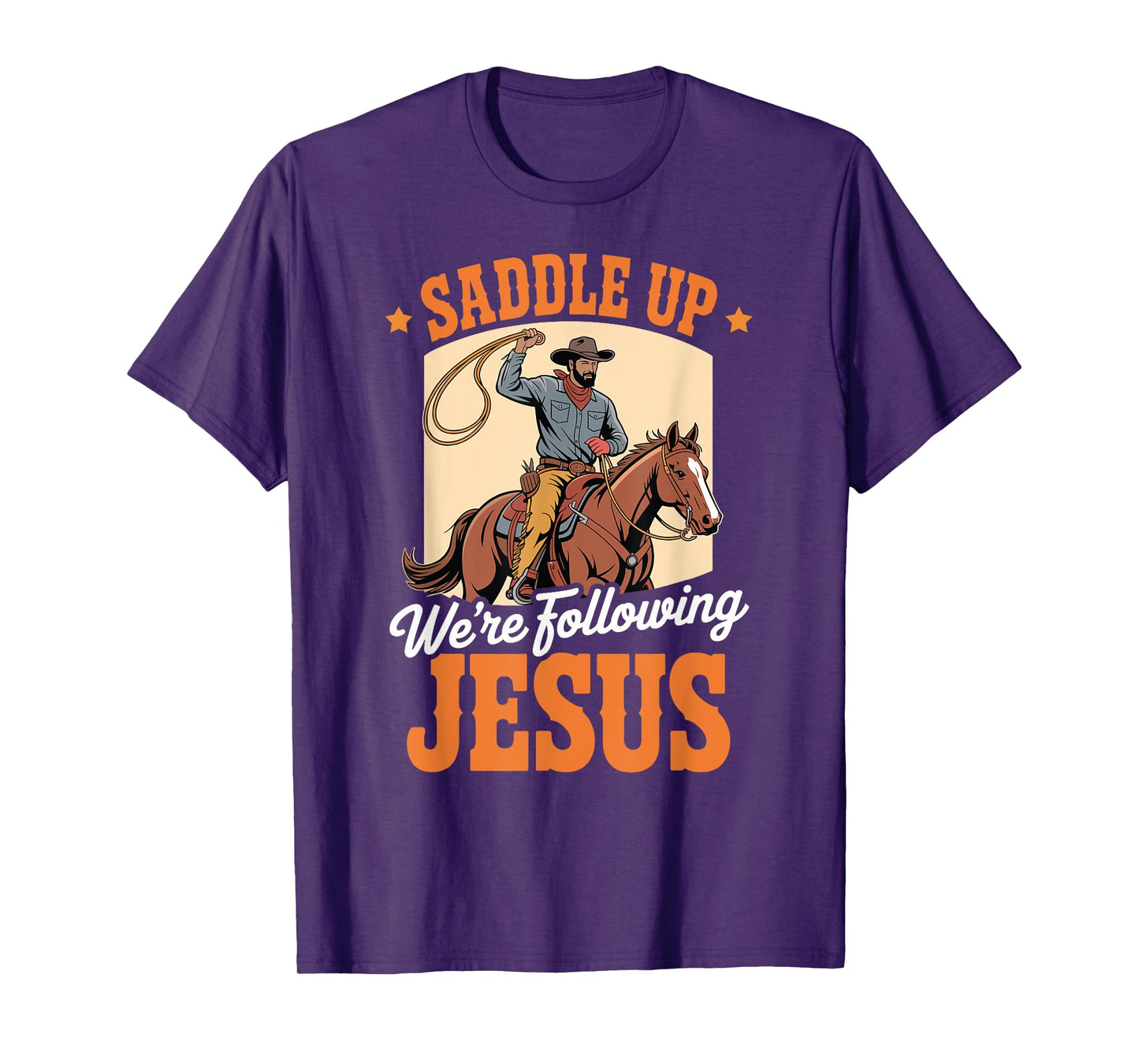 Saddle Up Were Following Jesus Faith Christian Scripture T-Shirt