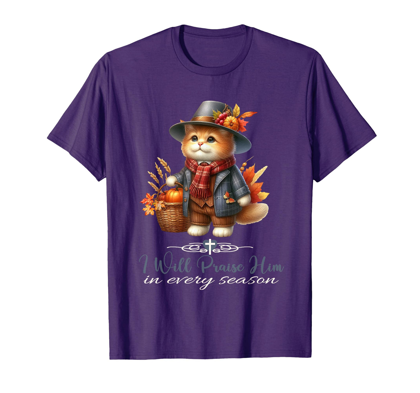 I Will Praise Him in Every Season Fall Christian Kitty Cat T-Shirt