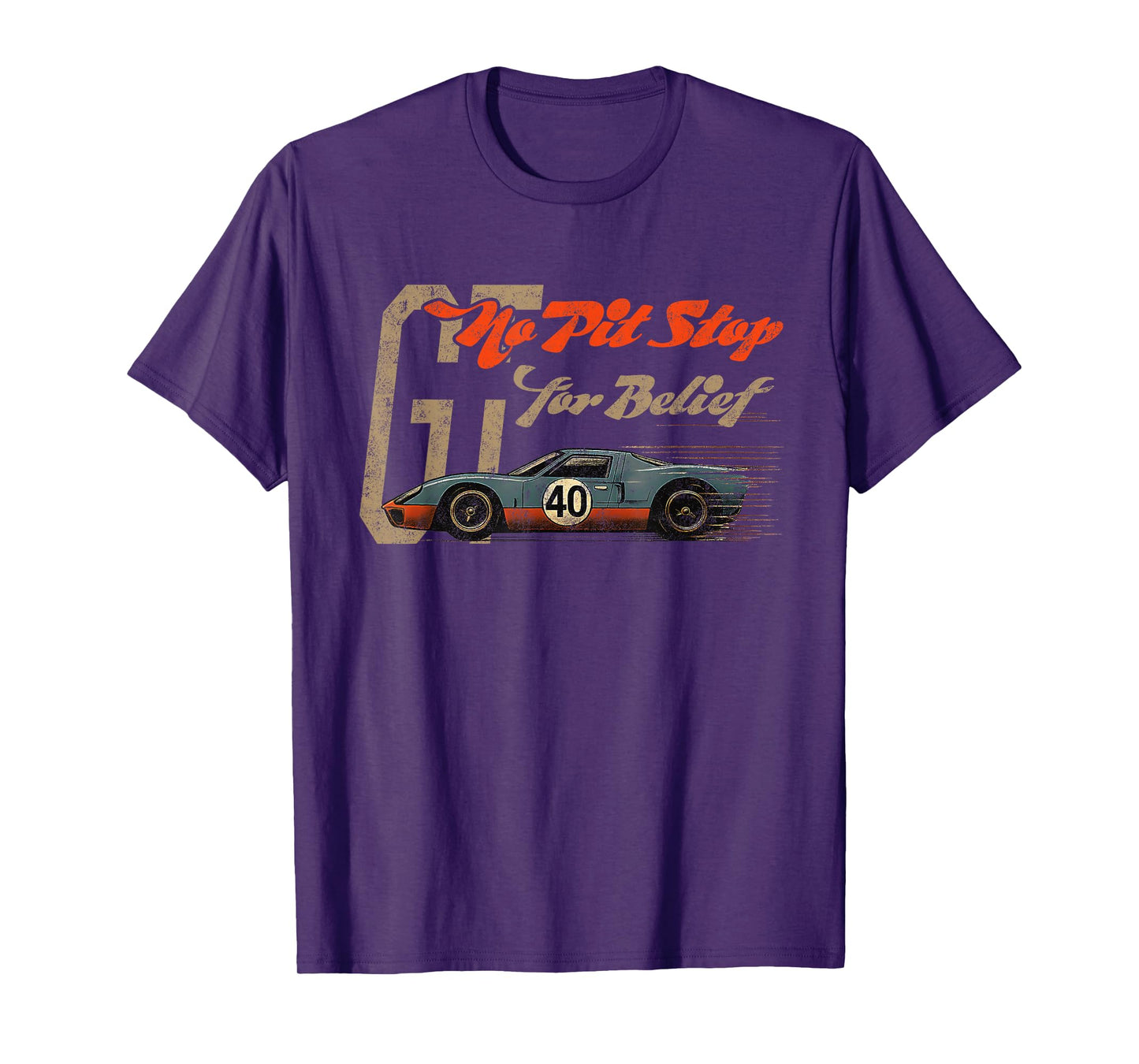 No Pit Stop for Belief Race Car Driven by Faith T-Shirt