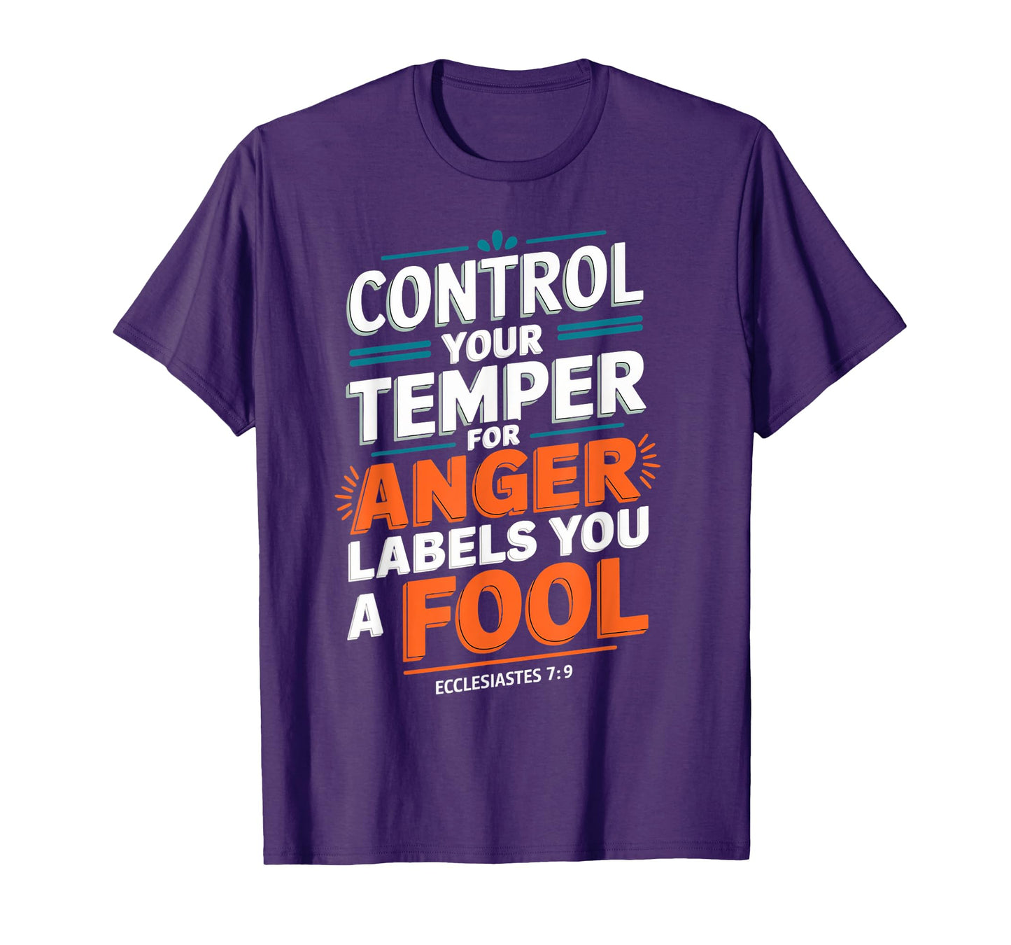 Control Your Temper Gospel Christian Pray Faith Bible Verse T-Shirt