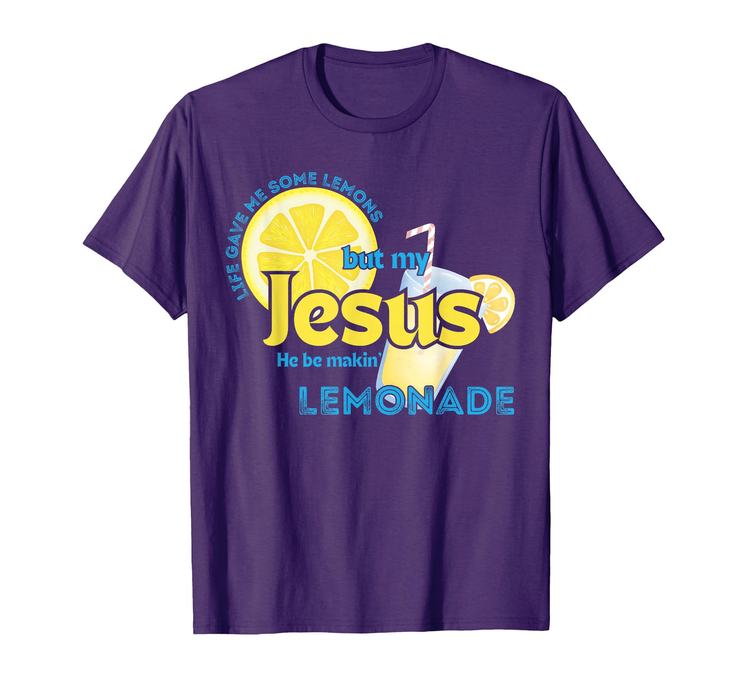 But My Jesus He Be Makin' Lemonade Christian God Faith Women T-Shirt