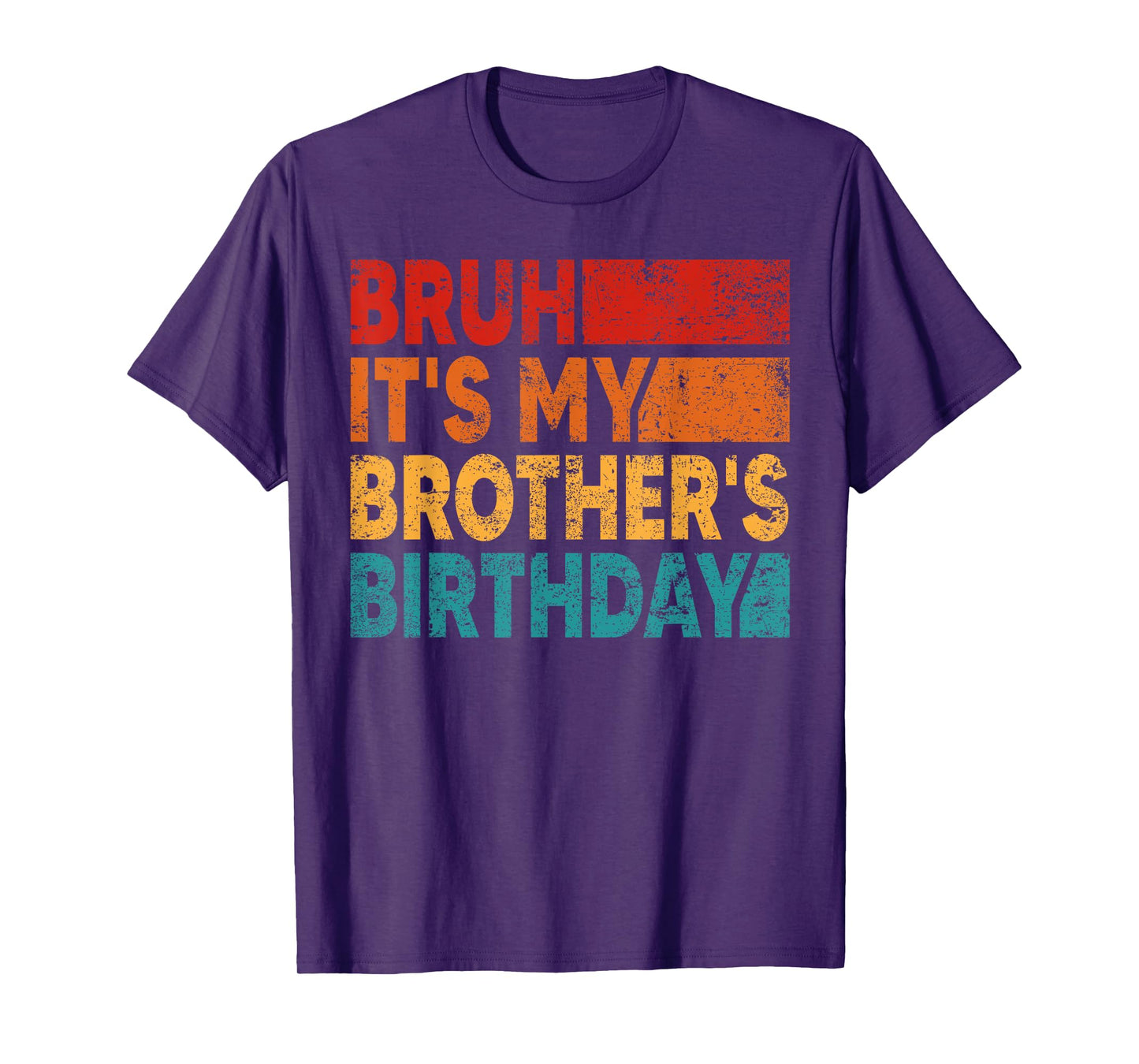 Bruh It's My Brother's Birthday Vintage Birthday Brother T-Shirt