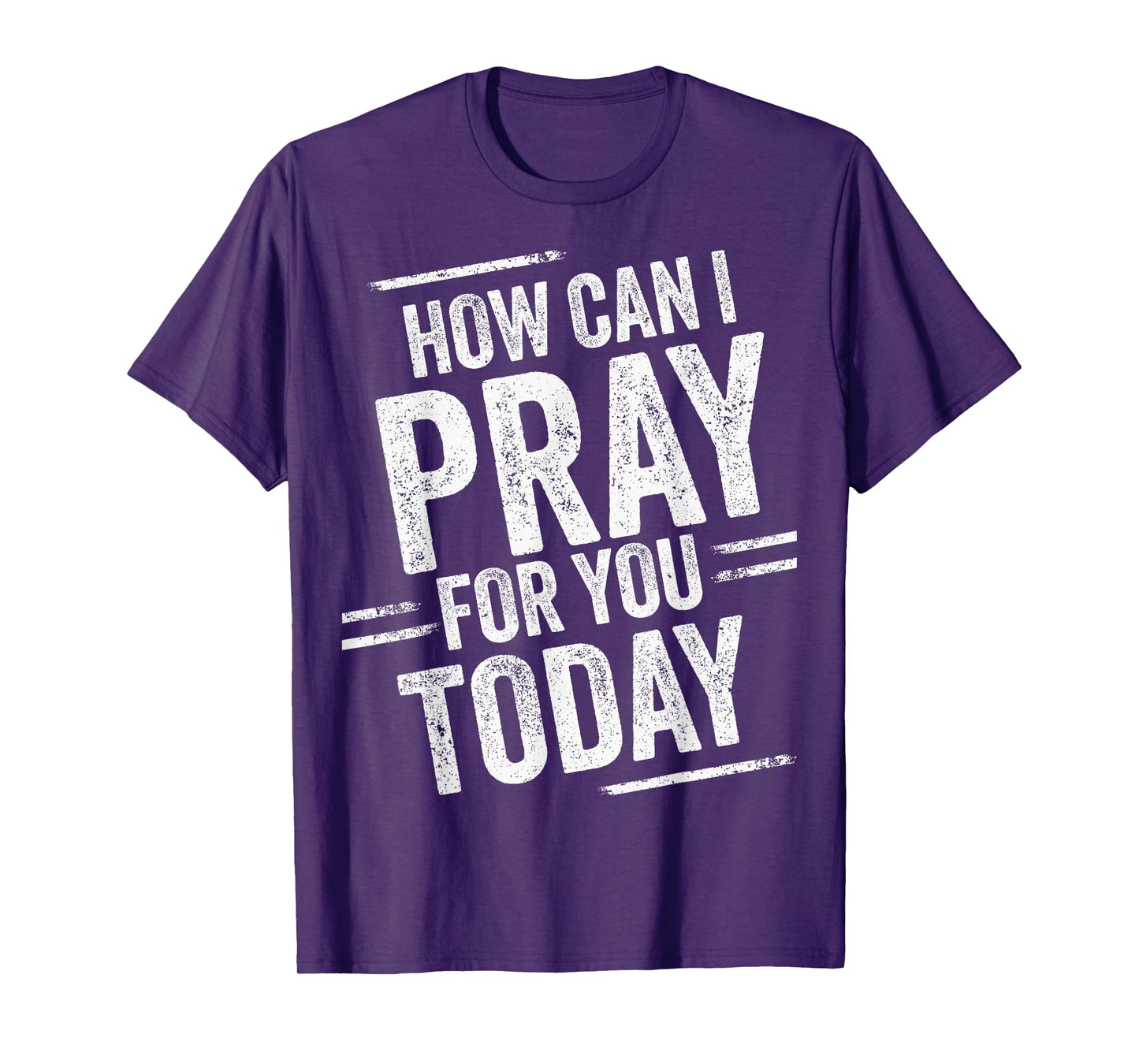 How Can I Pray for You Today Christian Prayer Faith Jesus T-Shirt
