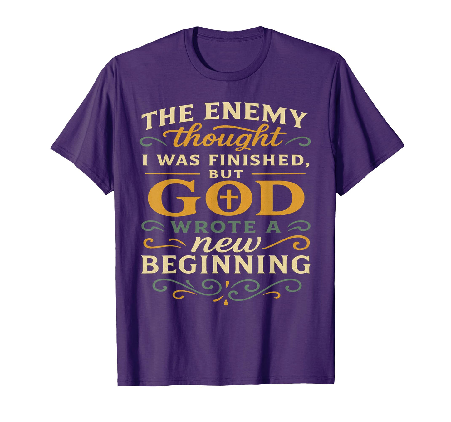 God Wrote A New Beginning Faith Based Inspiration Quote Gift T-Shirt