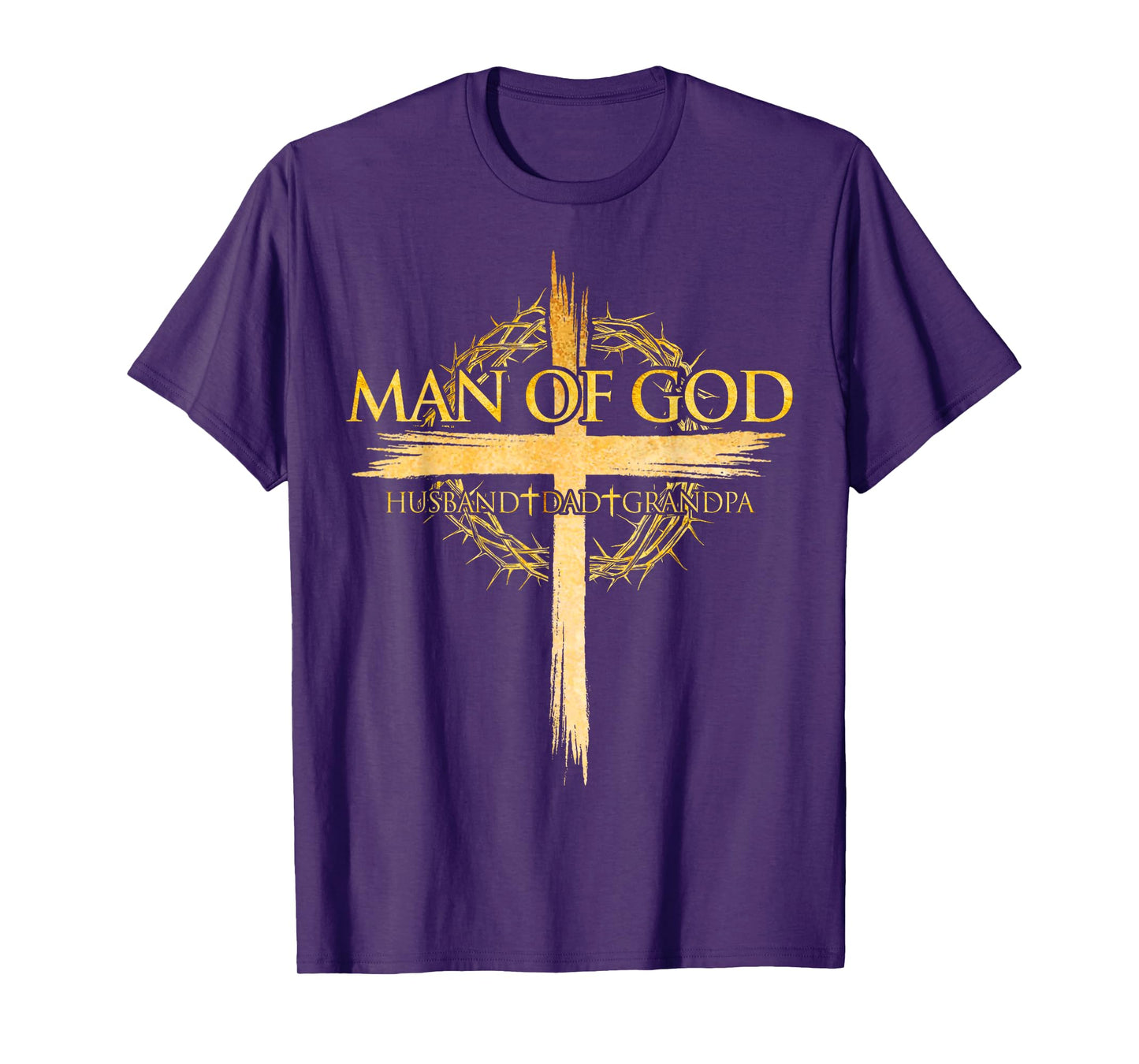 Man Of God Jesus Husband Dad Grandpa Cross Fathers Day Daddy T-Shirt