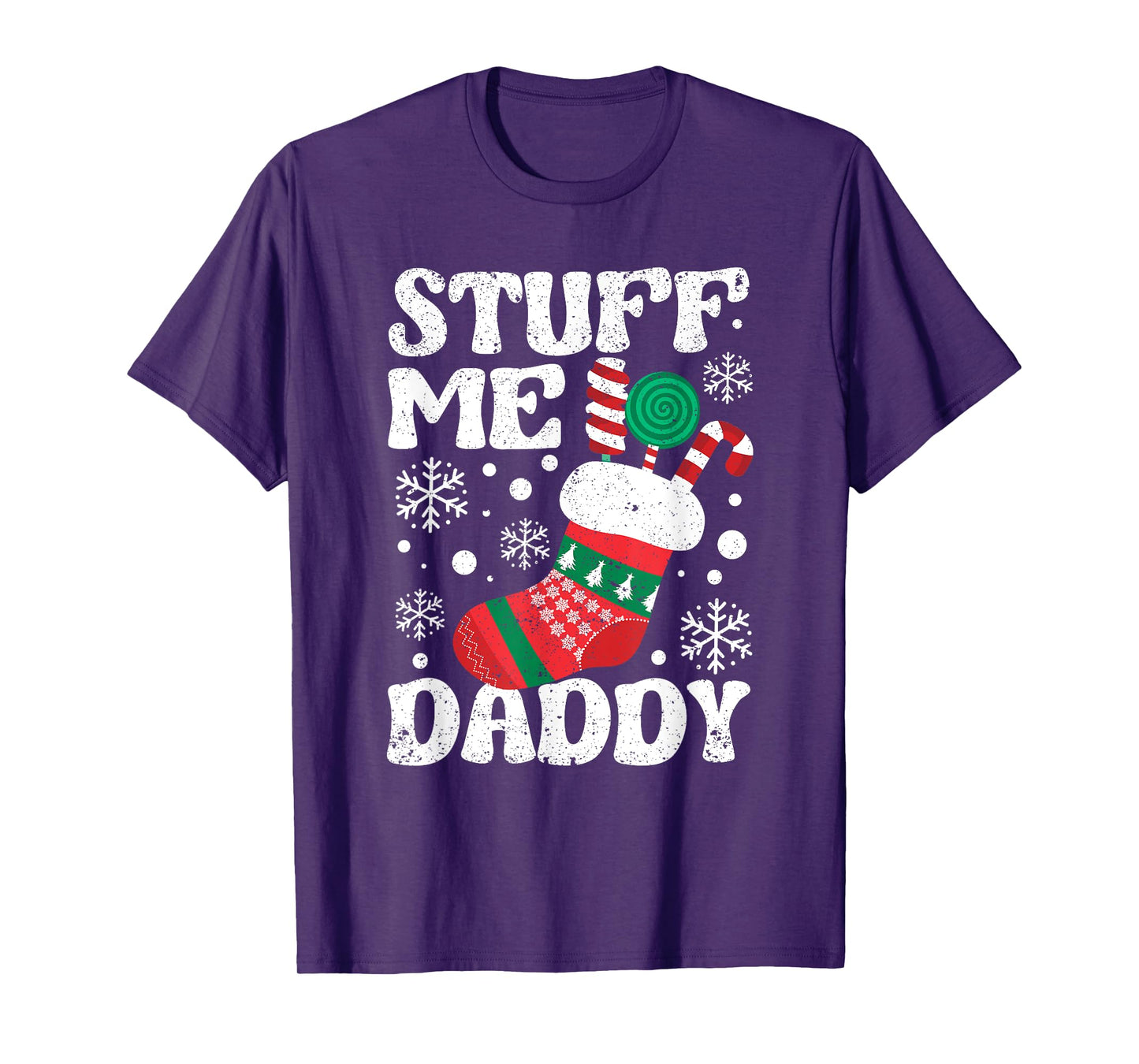 Stuff Me Daddy Naughty Christmas Jokes Stocking Dirty Xmas T-Shirt