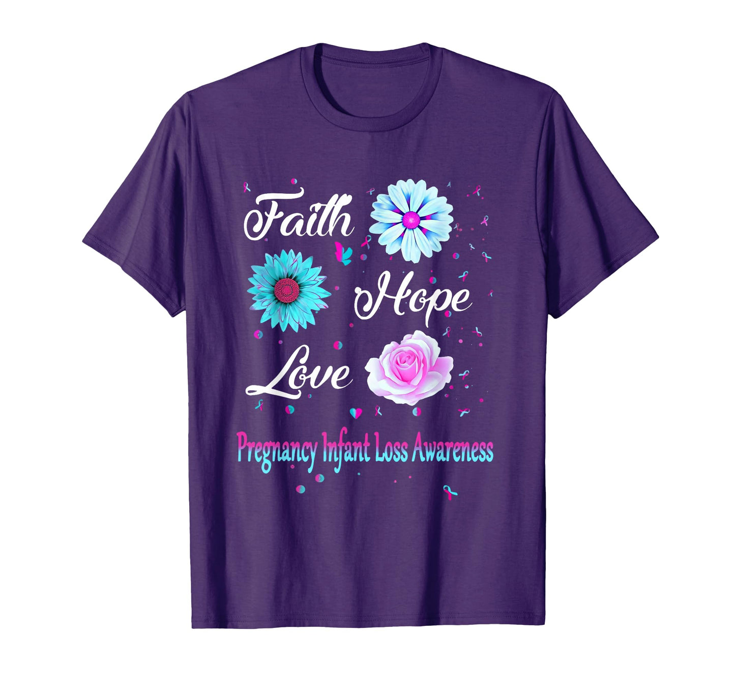 Faith Hope Love Pregnancy Infant Loss Awareness Flower T-Shirt