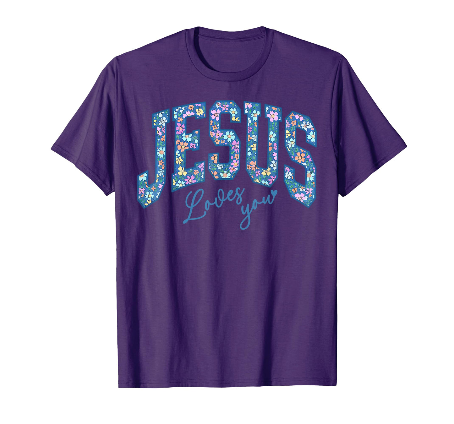 Jesus Loves You, Bible God Faith Church Christian T-Shirt