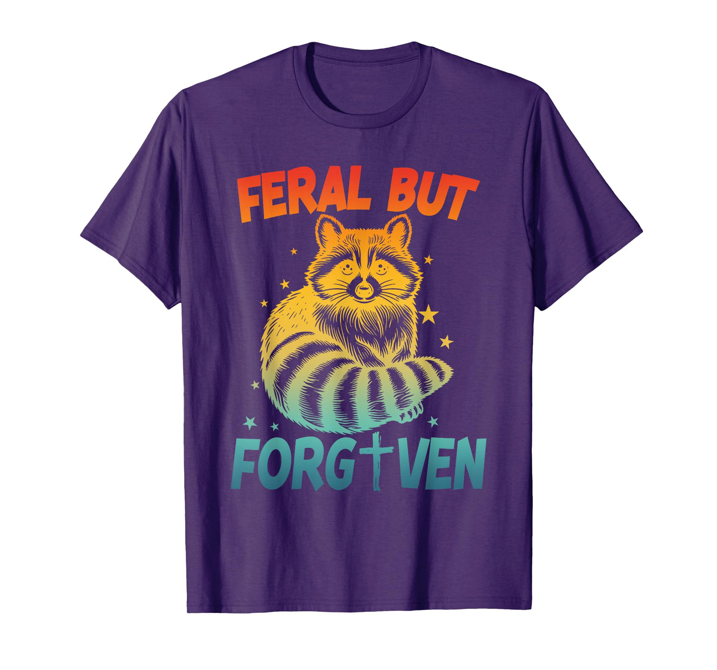 Feral But Forgiven Design T-Shirt