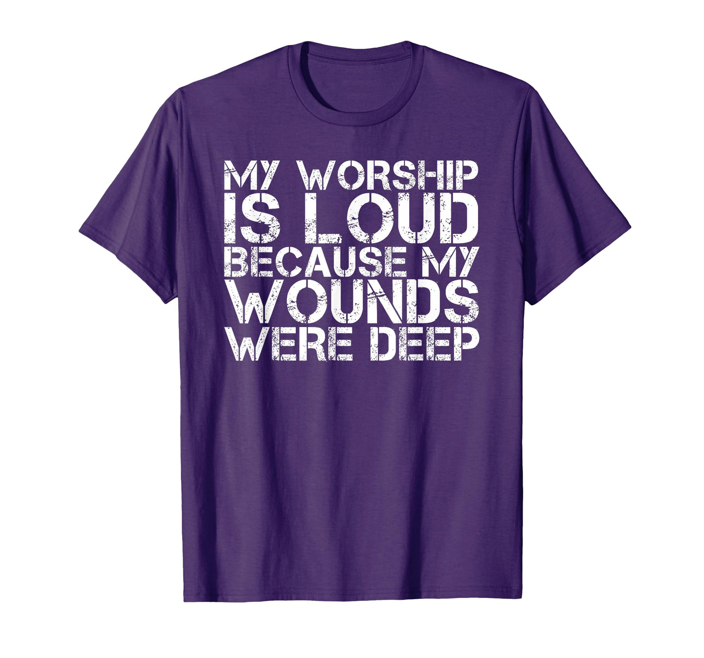 Retro My Worship is Loud Because My Wounds were Deep T-Shirt