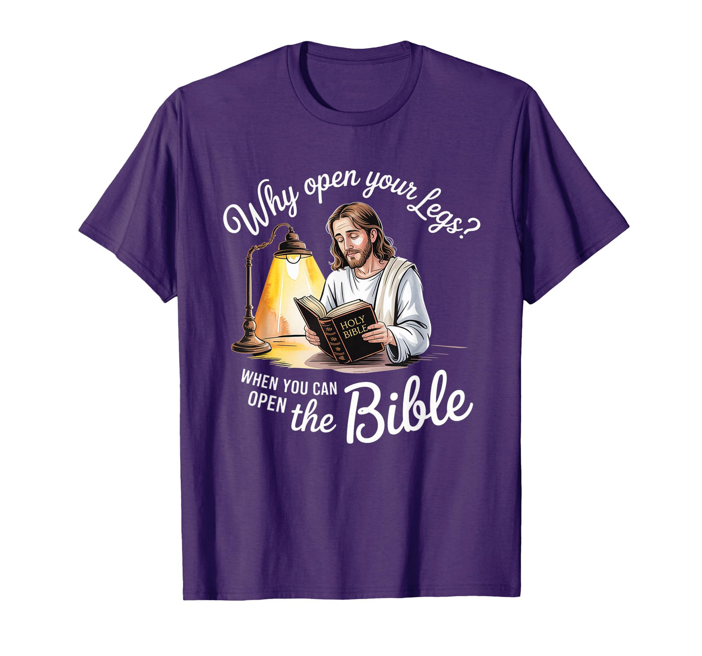 Groovy Jesus Why Open Your Legs When You Can Open The Bible T-Shirt