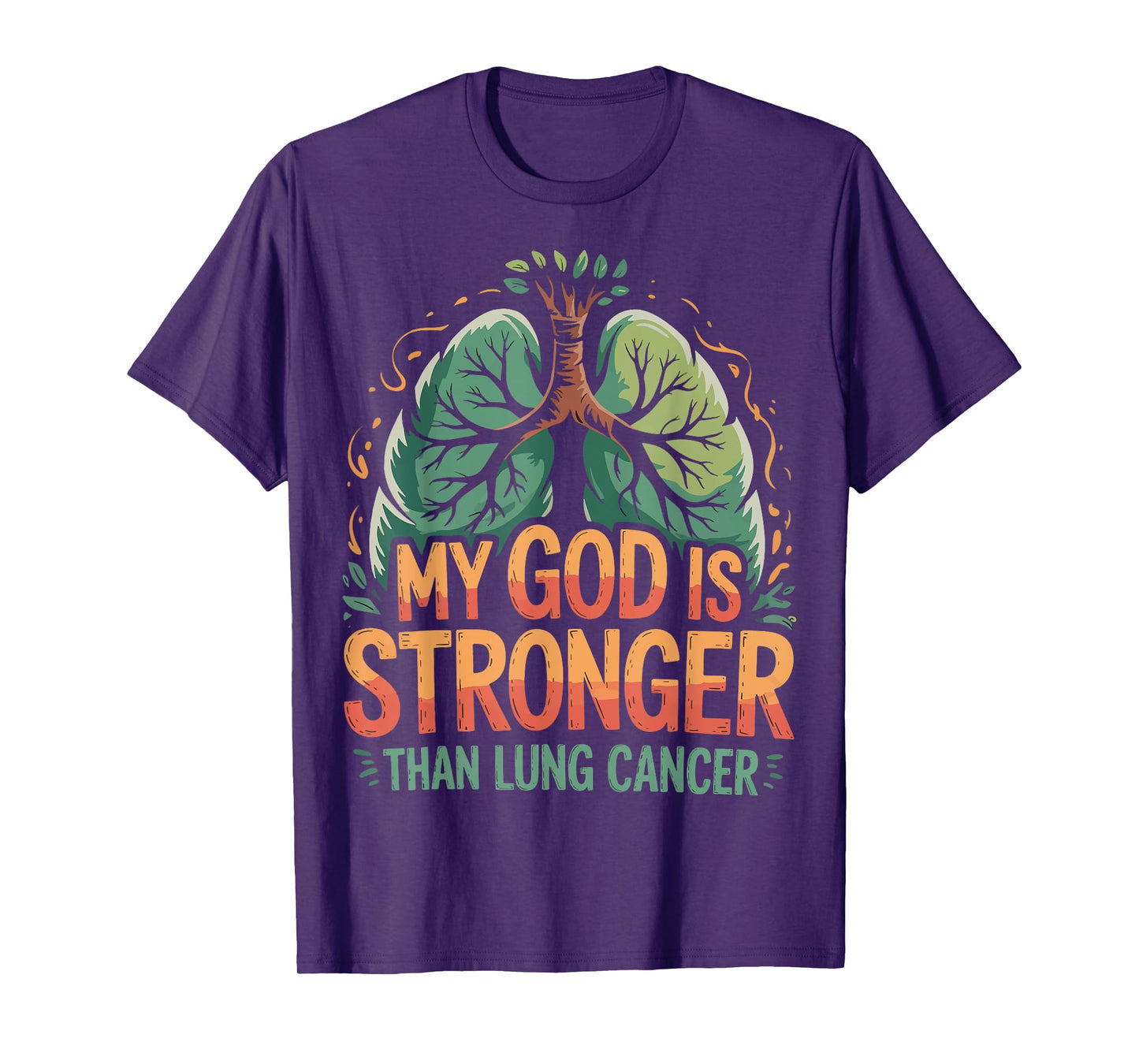 My God Is Stronger Than Lung Cancer T-Shirt