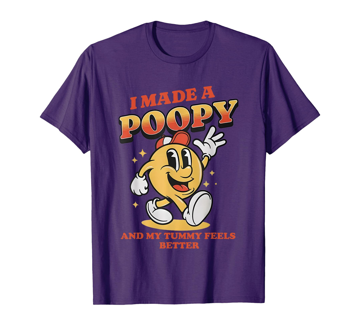 I Made a Poopy and My Tummy Feel Better Adult Humor Meme T-Shirt