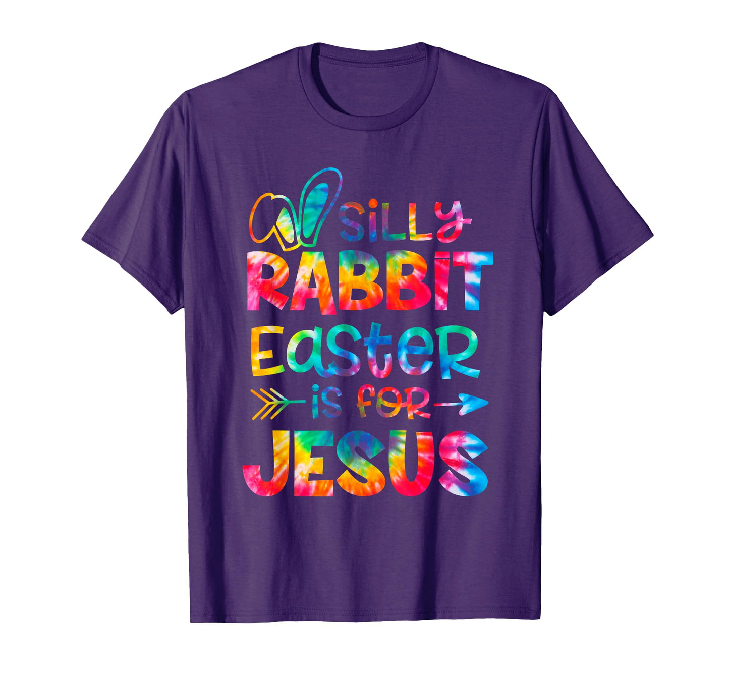 Silly Rabbit Easter Is For Jesus Tie Dye Christian Easter T-Shirt