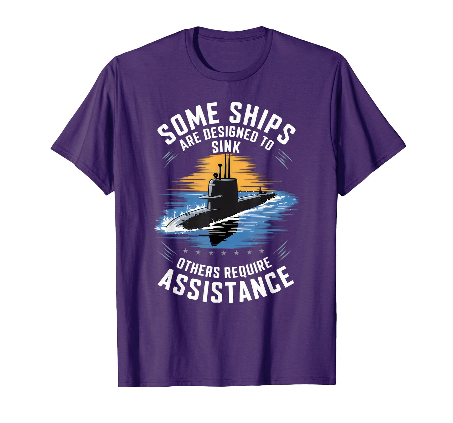 Submariner Humor Some Ships Are Designed to Sink T-Shirt